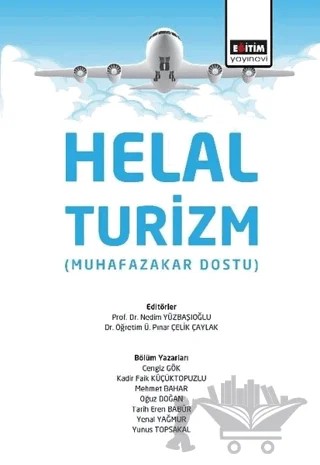 Helal Turizm (Muhafazakar Dostu) – Nedim Yüzbaşıoğlu, Pınar Çelik Çaylak – Eğitim Yayınevi - Bilimsel Eserler kitap kapağı