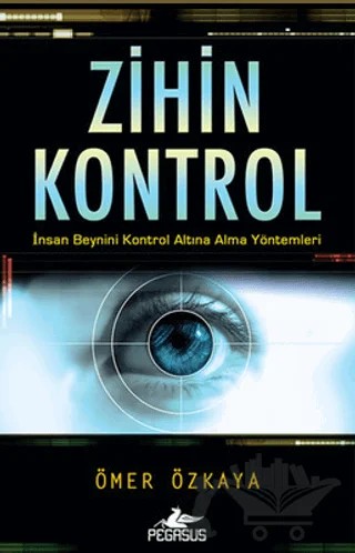 Zihin Kontrol – Ömer Özkaya – Pegasus Yayınları kitap kapağı