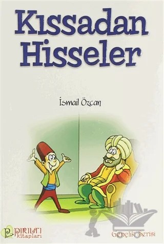 Kıssadan Hisseler - 1 – İsmail Özcan – Pırıltı Kitapları - Erkam kitap kapağı