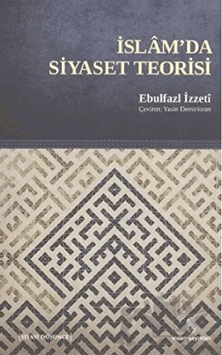 İslam'da Siyaset Teorisi – Ebulfazl İzzeti – İnsan Yayınları kitap kapağı