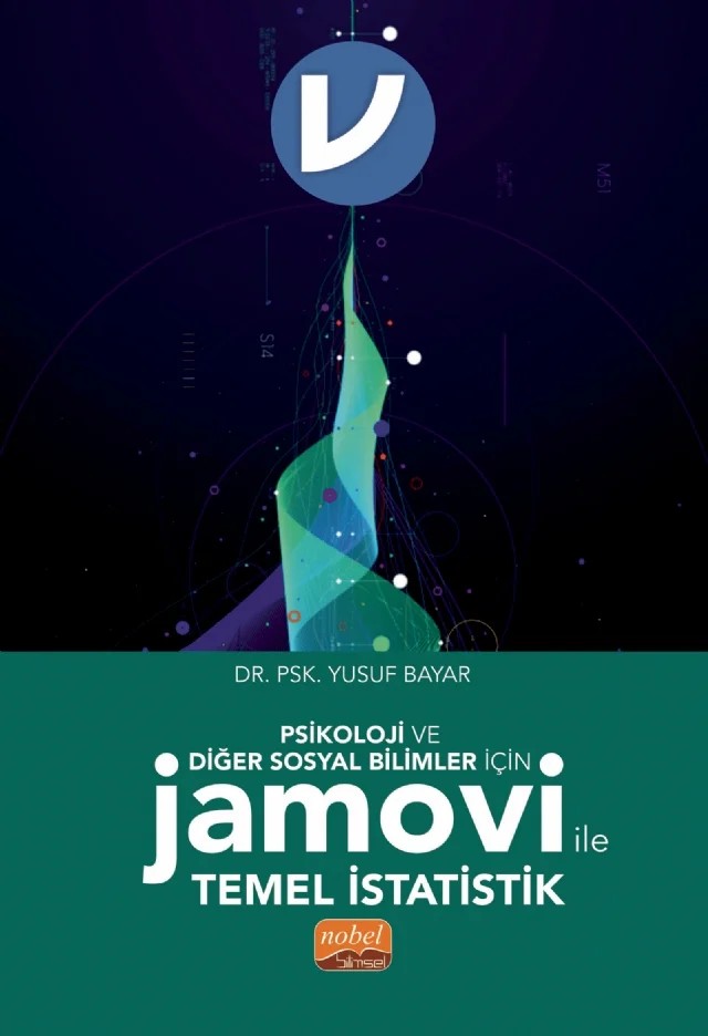 Psikoloji ve Diğer Sosyal Bilimler İçin Jamovi ile Temel İstatistik – Yusuf Bayar – Nobel Bilimsel Eserler kitap kapağı