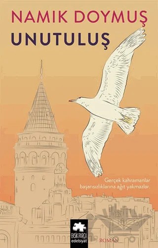 Unutuluş – Namık Doymuş – Eksik Parça Yayınları kitap kapağı