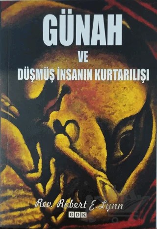 Günah ve Düşmüş İnsanın Kurtarılışı – Robert E. Lynn – GDK Yayınları kitap kapağı