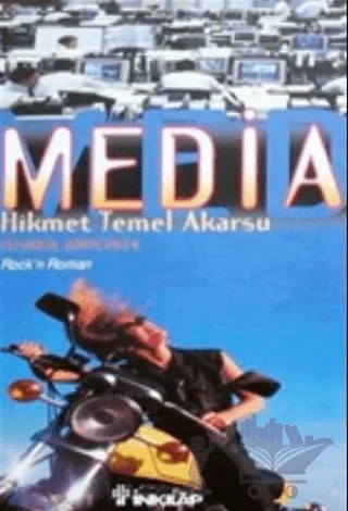 Media İstanbul Dörtlüsü 4 Rock’n Roman – Hikmet Temel Akarsu – İnkılap Kitabevi kitap kapağı