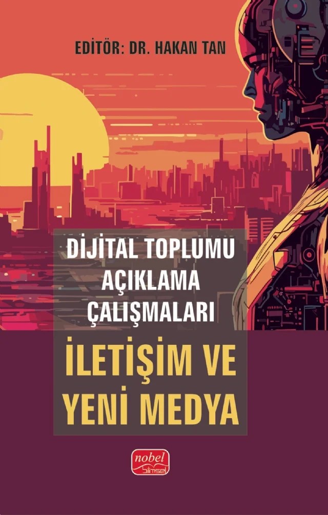 Dijital Toplumu Açıklama Çalışmaları: İLETİŞİM VE YENİ MEDYA – Hakan Tan – Nobel Bilimsel Eserler kitap kapağı