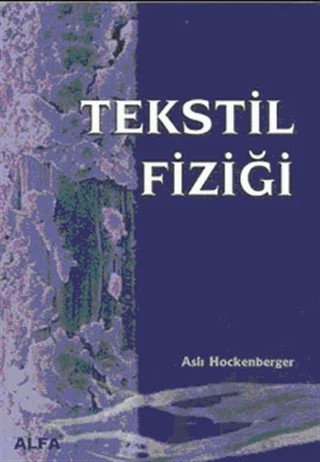 Tekstil Fiziği – Aslı Hockenberger – Alfa Aktüel Yayınları kitap kapağı