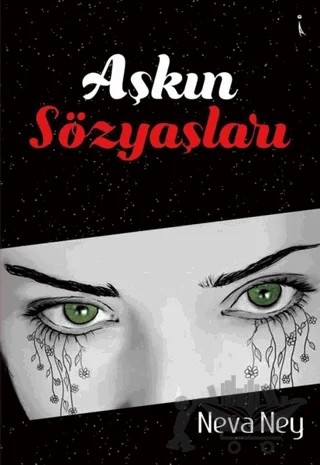 Aşkın Sözyaşları – Neva Ney – İkinci Adam Yayınları kitap kapağı
