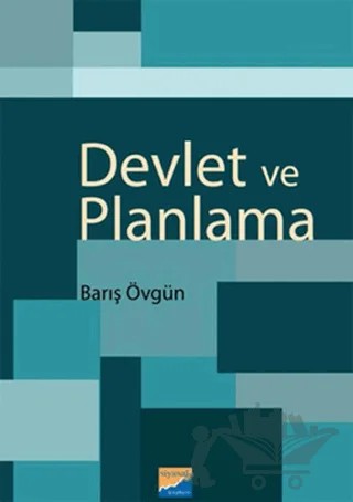 Devlet ve Planlama – Barış Övgün – Siyasal Kitabevi - Akademik Kitaplar kitap kapağı
