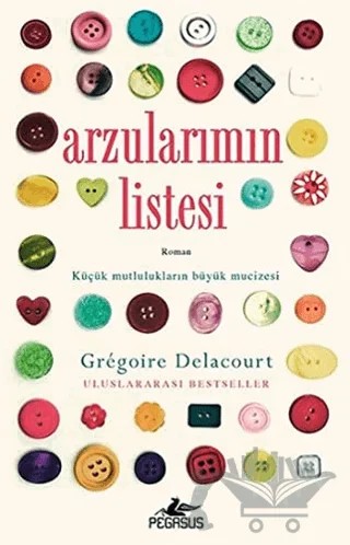 Arzularımın Listesi – Gregoire Delacourt – Pegasus Yayınları kitap kapağı