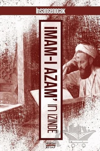 İmam-ı Azam'ın İzinde – İhsan Şenocak – Hüküm Kitap Yayınları kitap kapağı