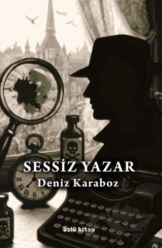 Sessiz Yazar – Deniz Karaboz – Özlü Kitap kitap kapağı