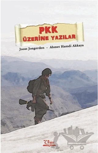 PKK Üzerine Yazılar – Ahmet Hamdi Akkaya, Joost Jongerden – Vate Yayınevi kitap kapağı