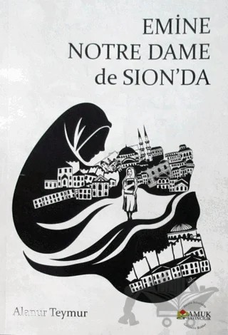 Emine Notre Dame de Sion'da (Pamuk-267) – Alanur Teymur – Pamuk Yayıncılık kitap kapağı