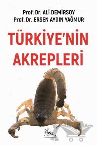 Türkiye’nin Akrepleri – Ali Demirsoy, Ersen Aydın Yağmur – Sarmal Kitabevi kitap kapağı