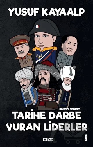 Tarihe Darbe Vuran Liderler – Yusuf Kayaalp – Giz Kitap kitap kapağı