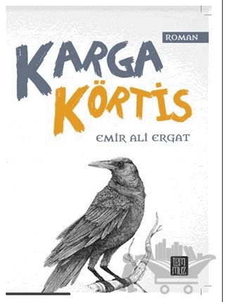 Karga Körtis – Emir Ali Ergat – Temmuz Yayınları kitap kapağı