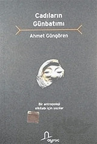 Cadıların Günbatımı – Ahmet Güngören – Ayraç Yayınevi kitap kapağı