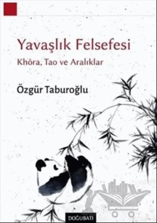 Yavaşlık Felsefesi – Özgür Taburoğlu – Doğu Batı Yayınları kitap kapağı