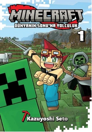 Minecraft: Dünyanın Sonu'na Yolculuk - 1 – Kazuyoshi Seto – Kayıp Kıta Yayınları kitap kapağı
