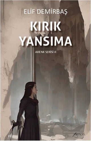 Kırık Yansıma – Elif Demirbaş – Armoni Yayıncılık kitap kapağı