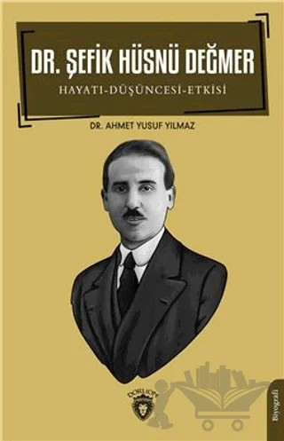 Dr. Şefik Hüsnü Değmer – Ahmet Yusuf Yılmaz – Dorlion Yayınları kitap kapağı