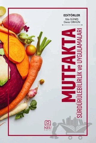 Mutfakta Sürdürülebilirlik ve Uygulamaları – Kolektif – Necmettin Erbakan Üniversitesi Yayınları kitap kapağı