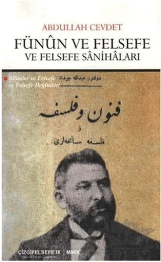 Fünun ve Felsefe ve Felsefe Sanihaları – Abdullah Cevdet – Çizgi Kitabevi Yayınları kitap kapağı