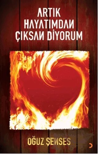 Artık Hayatımdan Çıksan Diyorum – Oğuz Şenses – Cinius Yayınları kitap kapağı