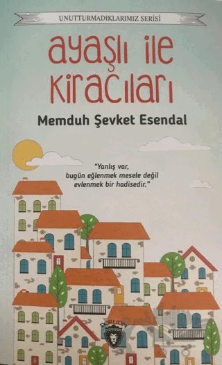Unutturmadıklarımız Serisi - Ayaşlı ile Kiracıları – Memduh Şevket Esendal – Dorlion Yayınları kitap kapağı