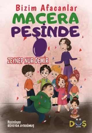 Bizim Afacanlar Macera Peşinde – Zeynep Nur Demir – Düş Kurguları Çocuk kitap kapağı