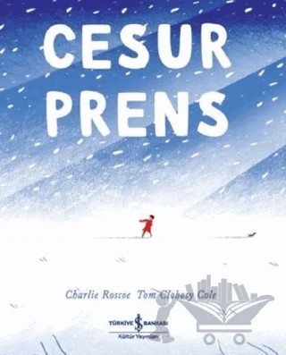 Cesur Prens – Charlie Roscoe – İş Bankası Kültür Yayınları kitap kapağı