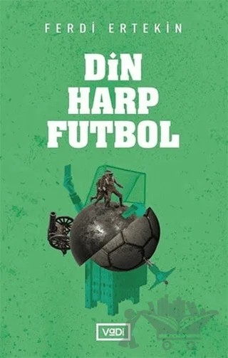 Din Harp Futbol – Ferdi Ertekin – Vadi Yayınları kitap kapağı