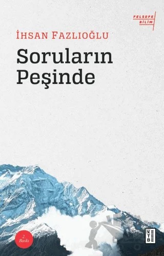 Soruların Peşinde – İhsan Fazlıoğlu – Ketebe Yayınları kitap kapağı