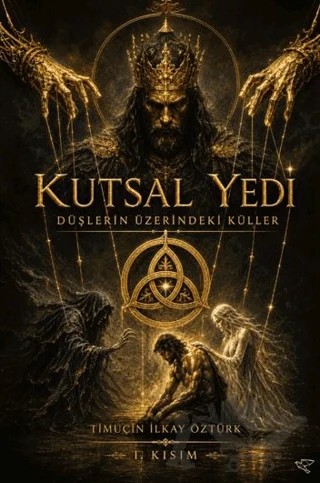 Kutsal Yedi & Düşlerin Üzerindeki Küller – Timuçin İlkay Öztürk – Ulukuş kitap kapağı