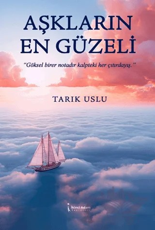 Aşıkların En Güzeli – Tarık Uslu – İkinci Adam Yayınları kitap kapağı