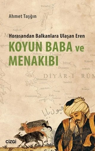 Koyun Baba ve Menakıbı – Ahmet Taşğın – Çizgi Kitabevi Yayınları kitap kapağı