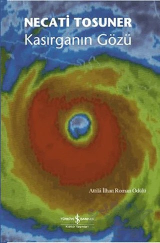 Kasırganın Gözü – Necati Tosuner – İş Bankası Kültür Yayınları kitap kapağı