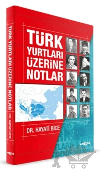 Türk Yurtları Üzerine Notlar – Hayati Bice – Akçağ Yayınları kitap kapağı