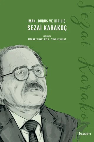 İman, Duruş ve Diriliş: Sezai Karakoç – Kolektif – Kadim Yayınları kitap kapağı