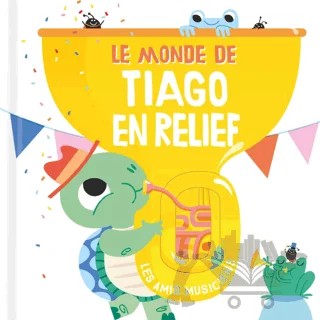 Le Monde De Tiago En Relief: Les Amis Musiciens – Kolektif – Tam Tam kitap kapağı