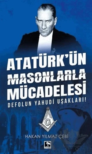 Atatürk'ün Masonlarla Mücadelesi – Hakan Yılmaz Çebi – Çınaraltı Yayınları kitap kapağı