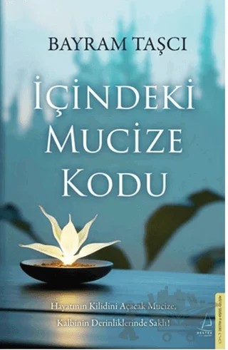 İçindeki Mucize Kodu – Bayram Taşcı – Destek Yayınları kitap kapağı