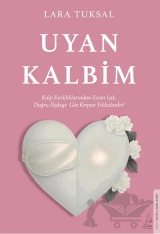 Uyan Kalbim – Lara Tuksal – Destek Yayınları kitap kapağı
