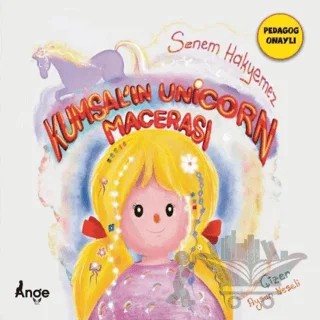 Kumsal’ın Unicorn Maceraları – Senem Hakyemez – Ange Yayınları kitap kapağı