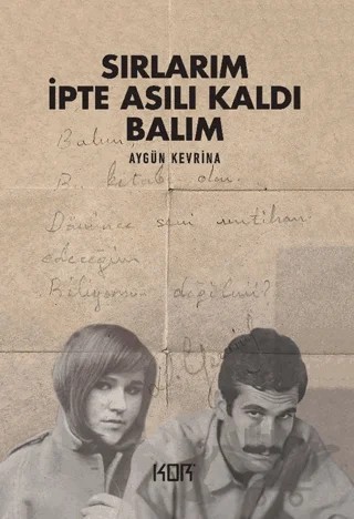Sırlarım İpte Asılı Kaldı Balım – Aygün Kevrina – Kor Kitap kitap kapağı