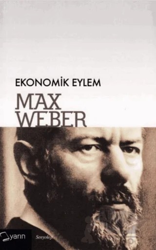 Ekonomik Eylem – Max Weber – Yarın Yayınları kitap kapağı