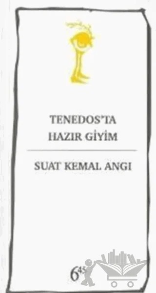 Tenedos’ta Hazır Giyim – Suat Kemal Angı – Altıkırkbeş Yayınları kitap kapağı