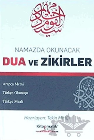 Namazda Okunacak Dua ve Zikirler – Kolektif – Kitapmatik Yayınları kitap kapağı