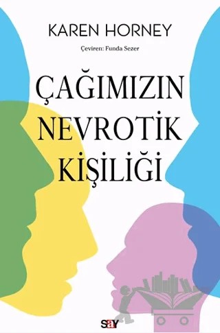 Çağımızın Nevrotik Kişiliği – Karen Horney – Say Yayınları kitap kapağı