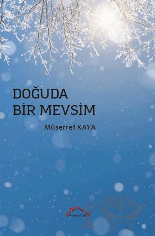 Doğuda Bir Mevsim – Müşerref Kaya – Kırmızı Çatı Yayınları kitap kapağı